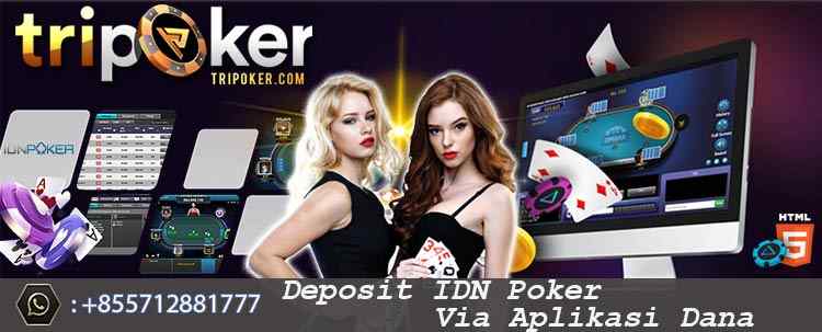 deposit idn poker via aplikasi dana