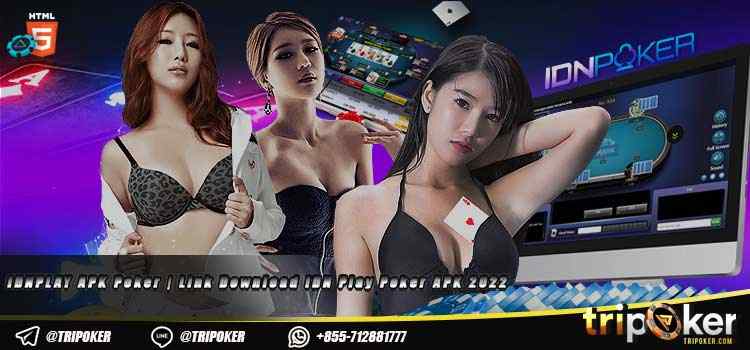 IDNPLAY APK Poker | Link Download IDN Play Poker APK 2022